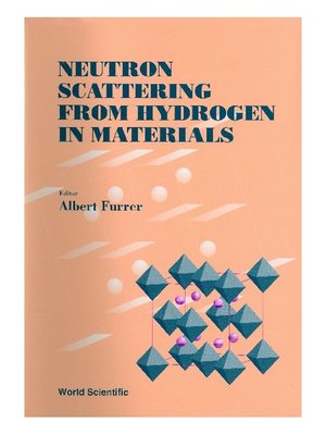 cover image of Neutron Scattering From Hydrogen In Materials--Proceedings of the Second Summer School On Neutron Scattering